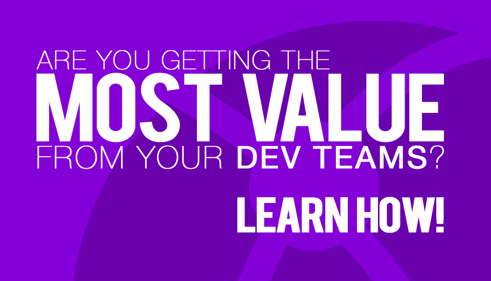 Are_You_Getting_the_Most_Value_From_Your_Dev_Teams