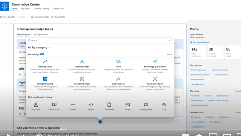 Outputs of Project Cortex can be consumed via Knowledge Webparts. These webparts include ‘Ask an Expert’ and ‘Feed’ that recommends topics of interest within your organization. Knowledge Webparts requires Modern Experience in SharePoint to be enabled to be added onto any page layout as a page component.